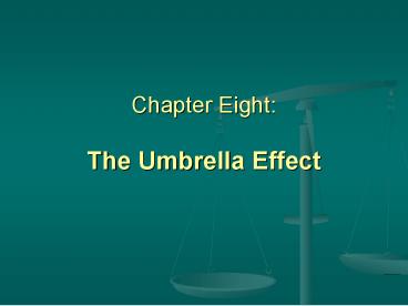 Chapter Eight: The Umbrella Effect