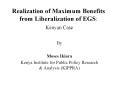 Realization of Maximum Benefits from Liberalization of EGS: Kenyan Case PowerPoint PPT Presentation