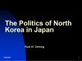 The Politics of North Korea in Japan PowerPoint PPT Presentation