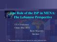 The Role of the ISP in MENA: The Lebanese Perspective PowerPoint PPT Presentation
