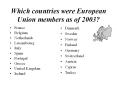 Which countries were European Union members as of 2003 PowerPoint PPT Presentation