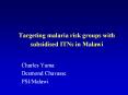 Targeting malaria risk groups with subsidised ITNs in Malawi PowerPoint PPT Presentation
