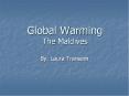 Global Warming The Maldives PowerPoint PPT Presentation