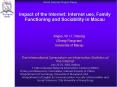 Impact of the Internet: Internet use, Family Functioning and Sociability in Macau PowerPoint PPT Presentation