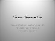 Dinosaur Resurrection