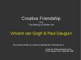 Creative Friendship and The Making of Modern art Vincent van Gogh PowerPoint PPT Presentation