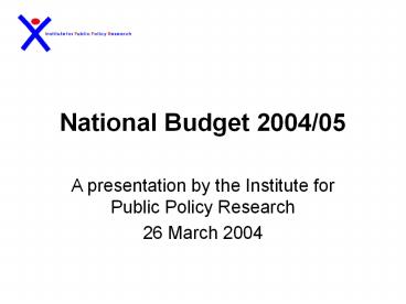 National Budget 2004/05
