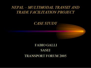 NEPAL MULTIMODAL TRANSIT AND TRADE FACILITATION PROJECT CASE STUDY