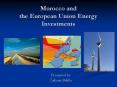 Morocco and the European Union Energy Investments PowerPoint PPT Presentation