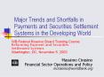 Major Trends and Shortfalls in Payments and Securities Settlement Systems in the Developing World PowerPoint PPT Presentation