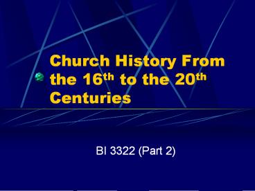Church History From the 16th to the 20th Centuries