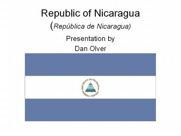 Republic of Nicaragua Repblica de Nicaragua
