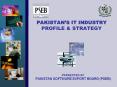 PRESENTED BY PAKISTAN SOFTWARE EXPORT BOARD PSEB PowerPoint PPT Presentation