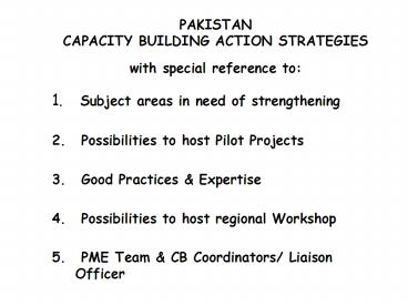 PAKISTAN CAPACITY BUILDING ACTION STRATEGIES with special reference to: