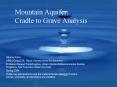 Mountain Aquifer:  Cradle to Grave Analysis PowerPoint PPT Presentation