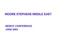 MOORE STEPHENS MIDDLE EAST PowerPoint PPT Presentation