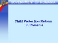 Child Protection Reform in Romania PowerPoint PPT Presentation