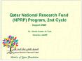 Qatar National Research Fund NPRP Program, 2nd Cycle August2008 PowerPoint PPT Presentation