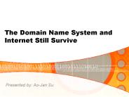 The Domain Name System and Internet Still Survive