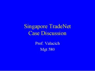 Singapore TradeNet Case Discussion