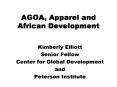 AGOA, Apparel and African Development PowerPoint PPT Presentation