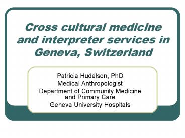 Cross cultural medicine and interpreter services in Geneva, Switzerland
