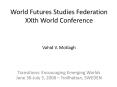 World Futures Studies Federation XXth World Conference PowerPoint PPT Presentation