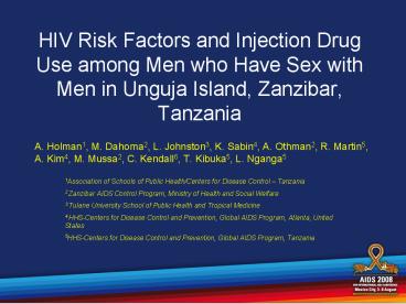 HIV Risk Factors and Injection Drug Use among Men who Have Sex with Men in Unguja Island, Zanzibar,