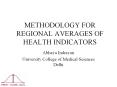 METHODOLOGY FOR REGIONAL AVERAGES OF HEALTH INDICATORS PowerPoint PPT Presentation