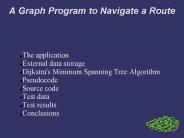 A Graph Program to Navigate a Route