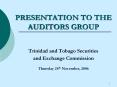 PRESENTATION TO THE AUDITORS GROUP PowerPoint PPT Presentation