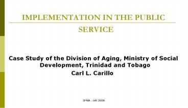 IMPLEMENTATION IN THE PUBLIC