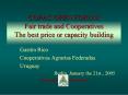 COPAC OPEN FORUM Fair trade and Cooperatives The best price or capacity building PowerPoint PPT Presentation