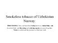 Smokeless tobacco of Uzbekistan Nasway: PROCESSING: Sun and heatdried tobacco leaves, slaked lime, a PowerPoint PPT Presentation