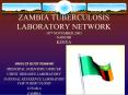 ZAMBIA TUBERCULOSIS LABORATORY NETWORK 18TH NOVEMBER 2003 NAIROBI KENYA PowerPoint PPT Presentation