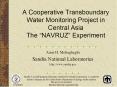 A Cooperative Transboundary Water Monitoring Project in Central Asia The NAVRUZ Experiment PowerPoint PPT Presentation