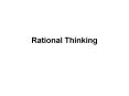 Rational%20Thinking PowerPoint PPT Presentation