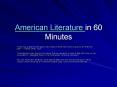 American Literature in 60 Minutes PowerPoint PPT Presentation