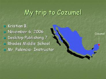 My trip to Cozumel