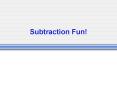 Subtraction Fun PowerPoint PPT Presentation