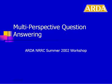 MultiPerspective Question Answering