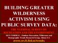 BUILDING GREATER WILDERNESS ACTIVISM USING PUBLIC SURVEY DATA: PowerPoint PPT Presentation