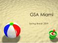 GSA Miami PowerPoint PPT Presentation
