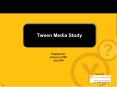 Tween Media Study PowerPoint PPT Presentation