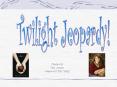 Twilight Jeopardy! PowerPoint PPT Presentation