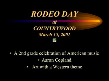 RODEO DAY at COUNTRYWOOD March 15, 2001