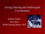 Swing Dancing and Multi-agent Coordination