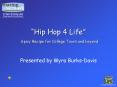 Hip Hop 4 Life Spicy Recipe for College Tours and beyond PowerPoint PPT Presentation