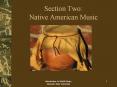 Section Two: Native American Music PowerPoint PPT Presentation