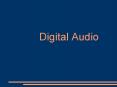 Digital Audio PowerPoint PPT Presentation